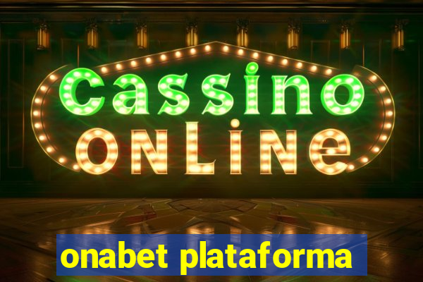 onabet plataforma